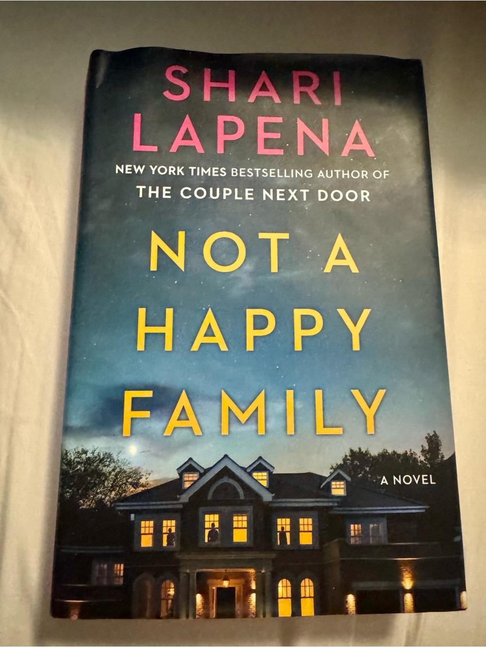 Not a Happy Family by Shari Lapena Hardcover Thriller Mystery Novel